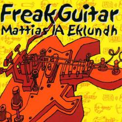 Freak Guitar Mattias IA Eklundh : Freak Guitar